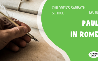 Sabbath School | Episode 89 – Paul in Rome