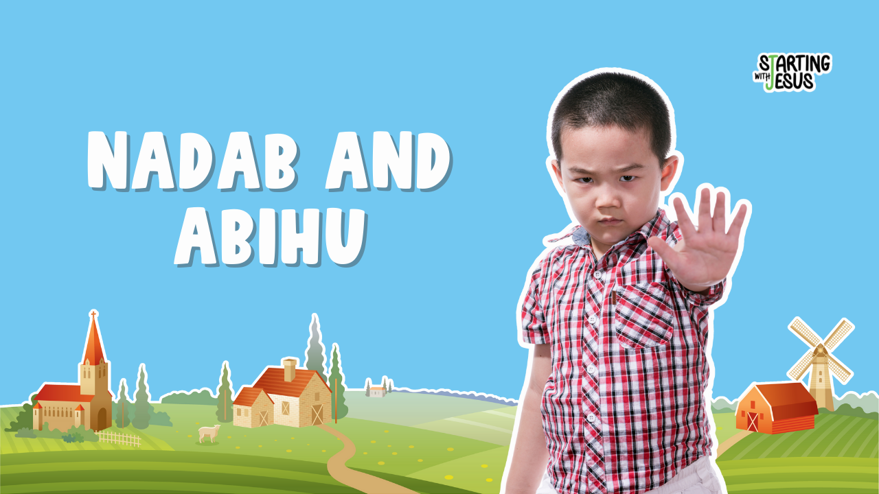 sabbath-school-nadab-and-abihu-starting-with-jesus