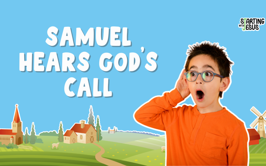 Sabbath School | Samuel Hears God’s Call (Year A, L46)