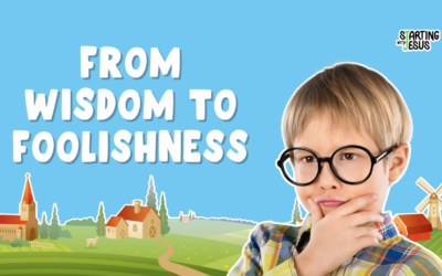 Sabbath School | From Wisdom to Foolishness (Year B, L6)