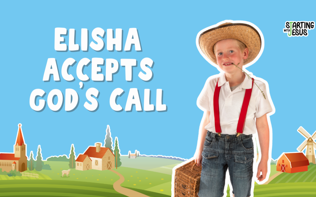 Sabbath School | Elisha Accepts God’s Call (Year B, L9)