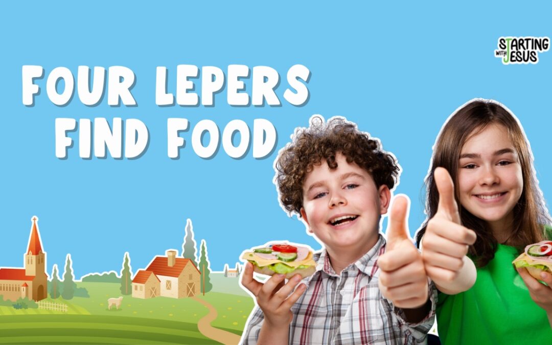 Sabbath School | Four Lepers Find Food