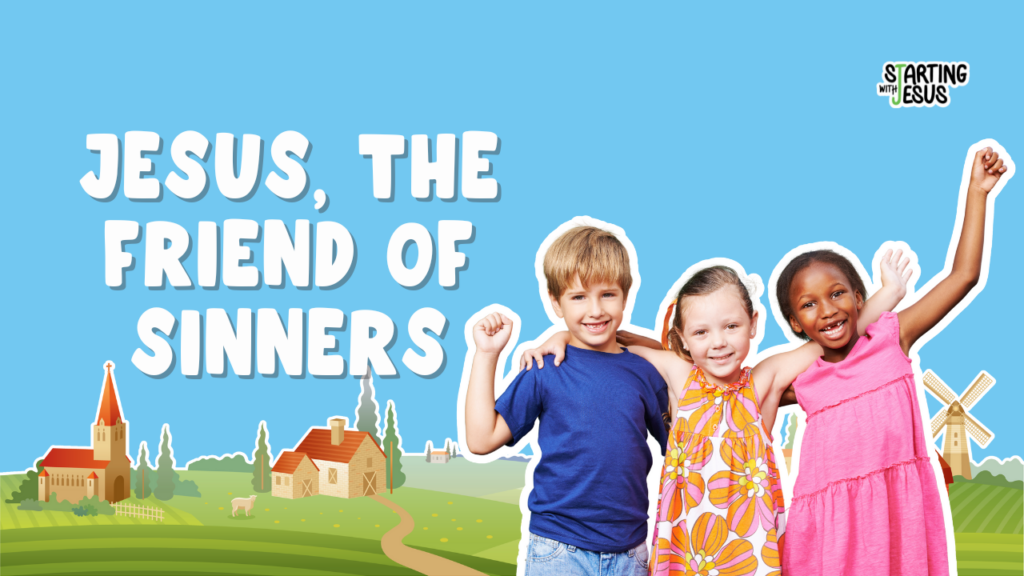 Sabbath School | Jesus, the Friend of Sinners