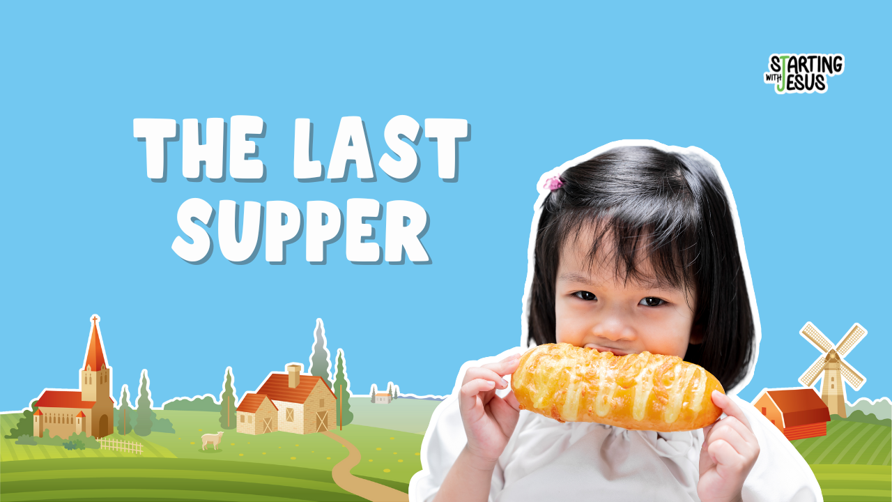 Sabbath School | The Last Supper (Year C, L20)