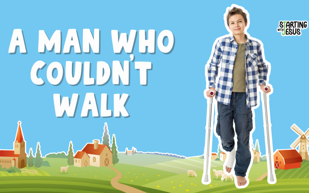 Sabbath School | A Man Who Couldn’t Walk (Year C, L31)